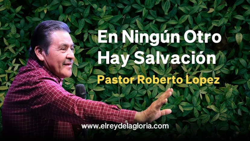 En Ningún Otro Hay Salvación