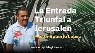La Entrada Triunfal a Jerusalen