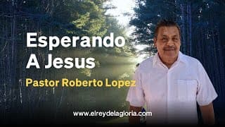 Esperando a Jesus