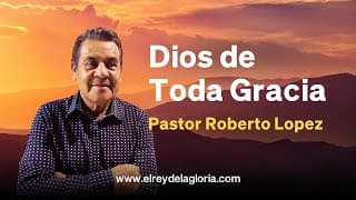 Dios de Toda Gracia